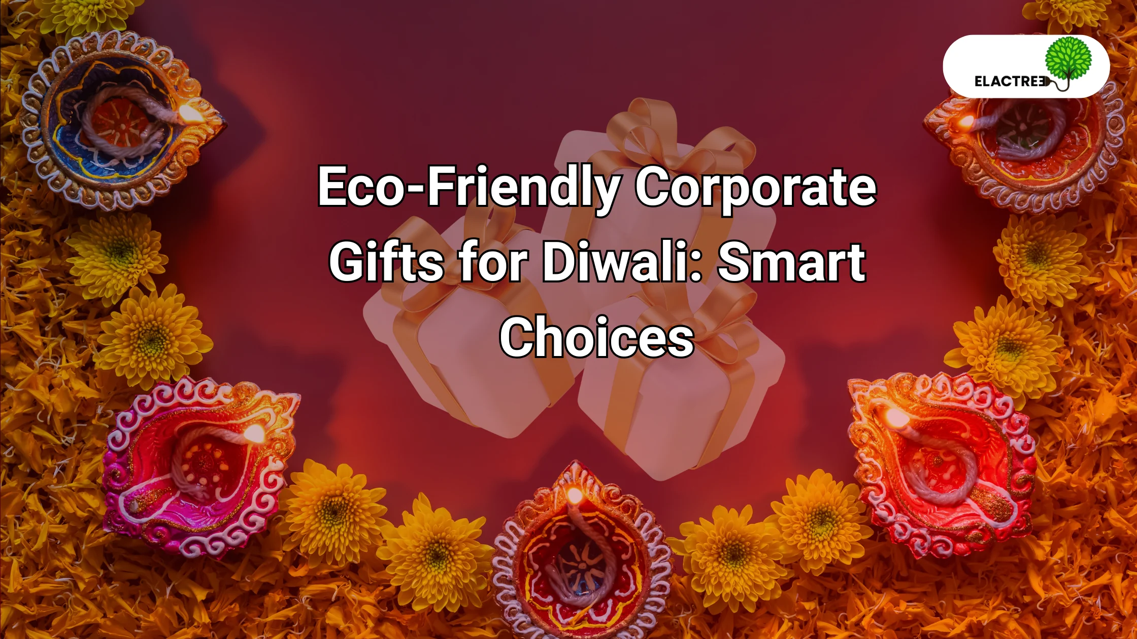 Eco-Friendly Diwali Corporate Gifts: Sustainable Choices