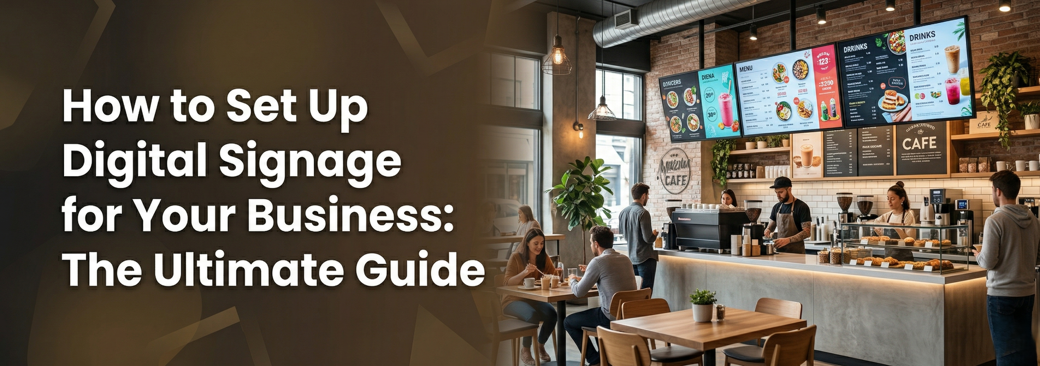  How to Set Up Digital Signage for Your Business: The Ultimate Guide