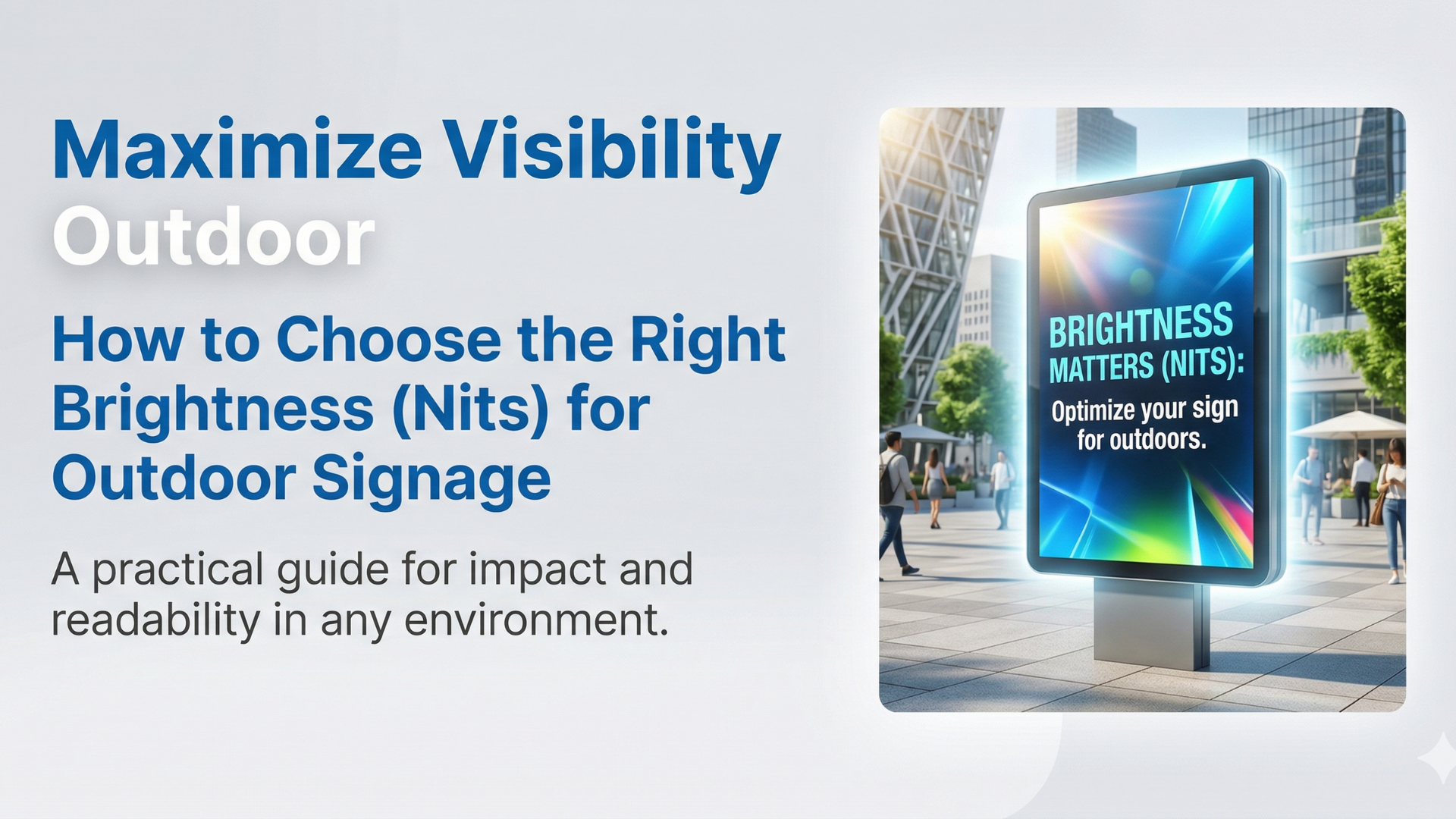 How to Choose the Right Brightness (Nits) for Outdoor Signage